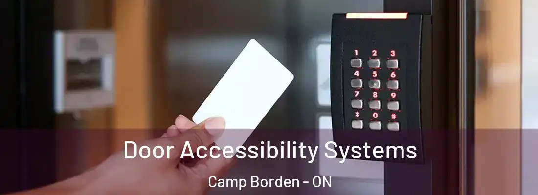  Door Accessibility Systems Camp Borden - ON
