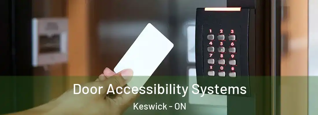  Door Accessibility Systems Keswick - ON