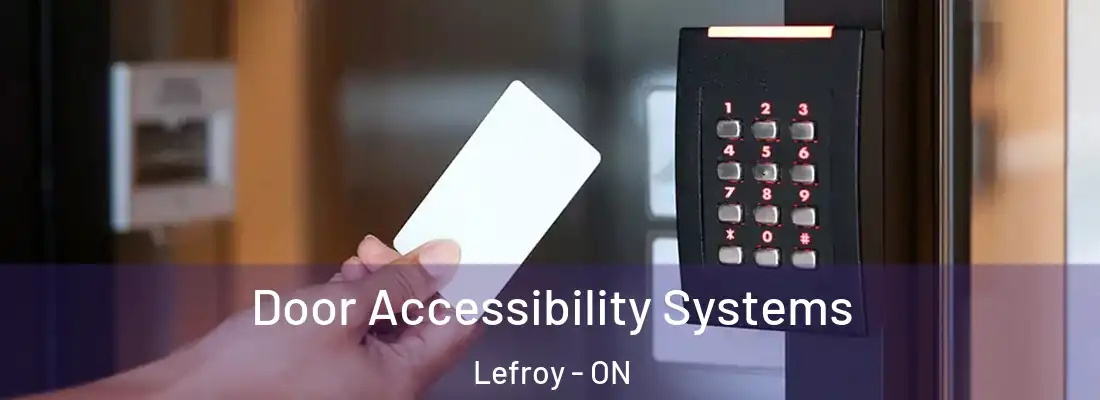  Door Accessibility Systems Lefroy - ON