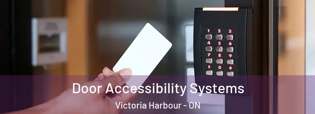  Door Accessibility Systems Victoria Harbour - ON