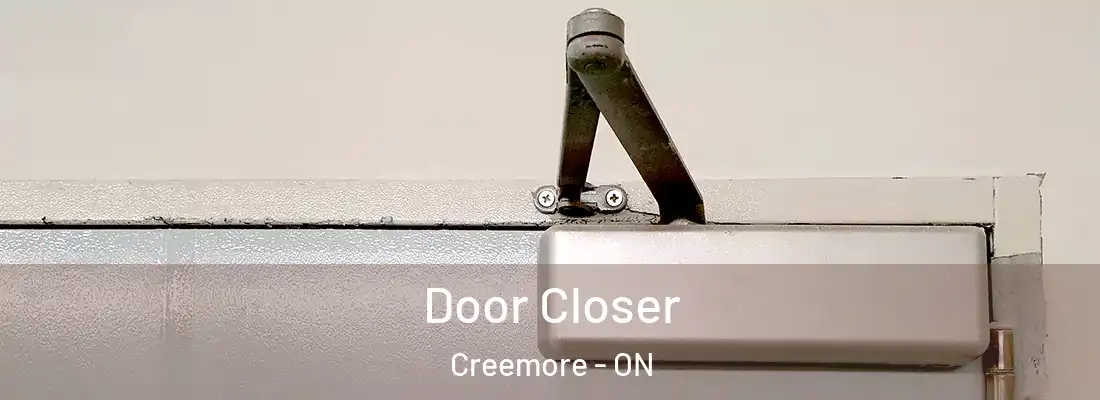 Door Closer Creemore - ON