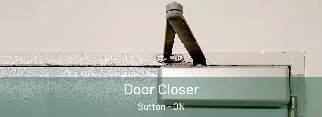  Door Closer Sutton - ON