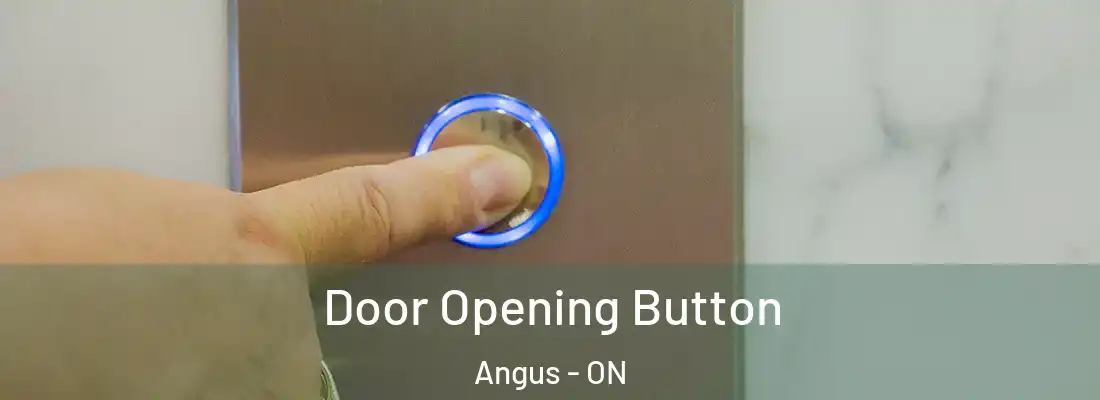  Door Opening Button Angus - ON