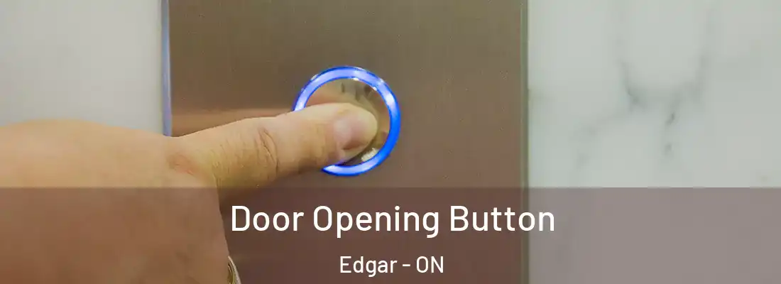  Door Opening Button Edgar - ON