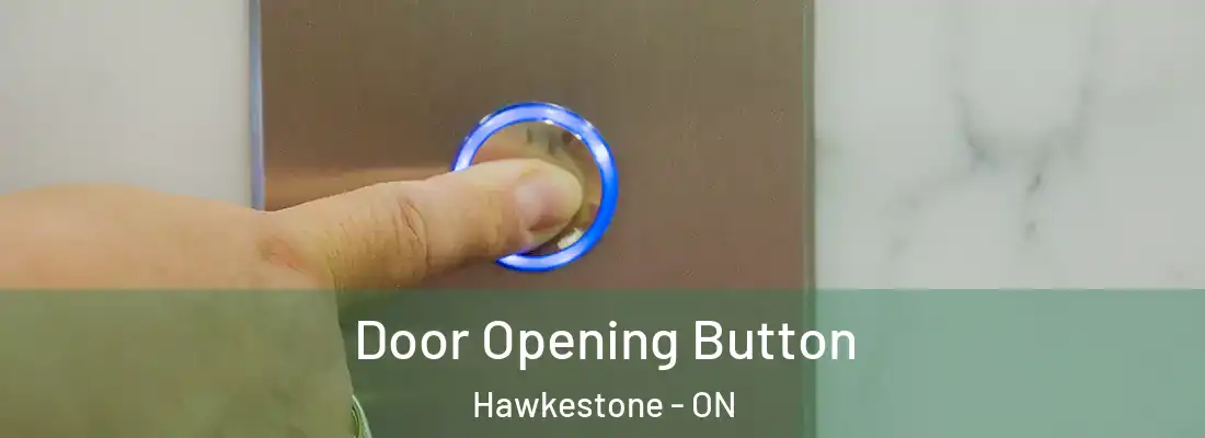  Door Opening Button Hawkestone - ON