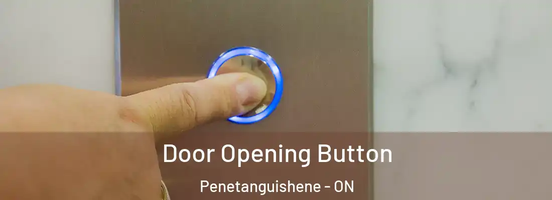  Door Opening Button Penetanguishene - ON