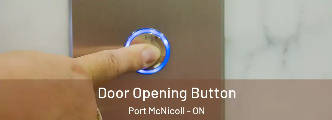  Door Opening Button Port McNicoll - ON