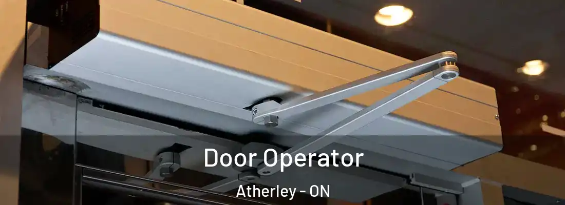  Door Operator Atherley - ON