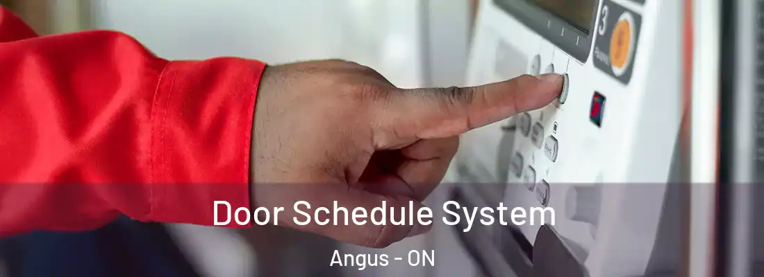  Door Schedule System Angus - ON