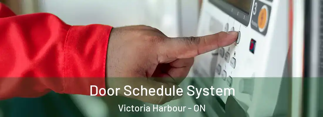  Door Schedule System Victoria Harbour - ON