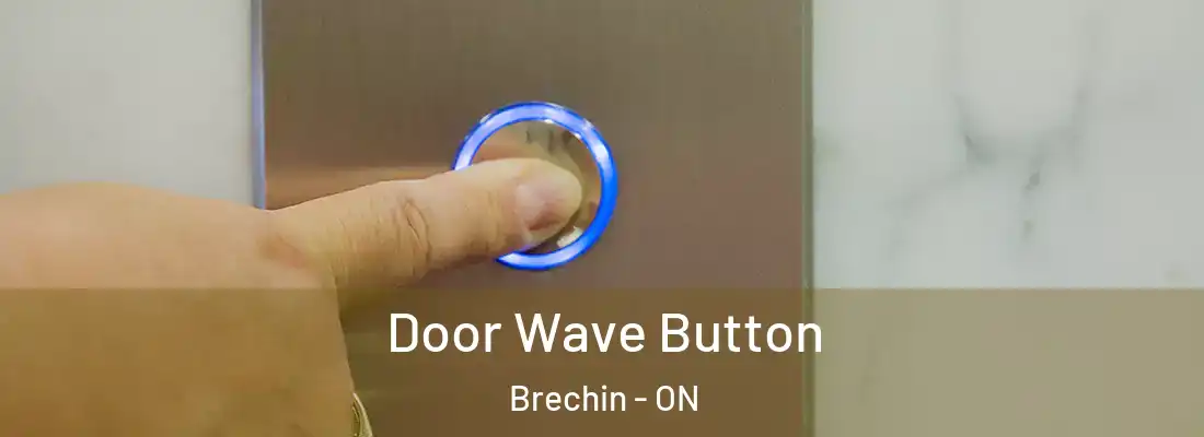  Door Wave Button Brechin - ON