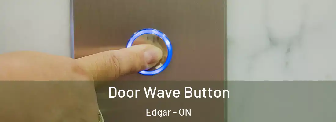  Door Wave Button Edgar - ON