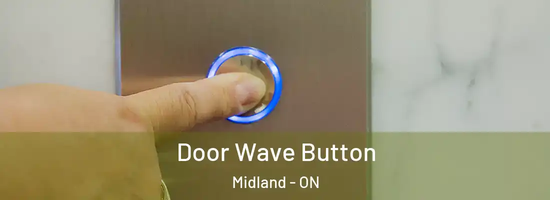  Door Wave Button Midland - ON