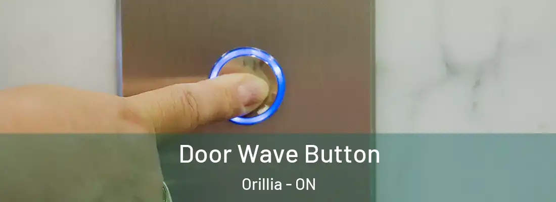  Door Wave Button Orillia - ON