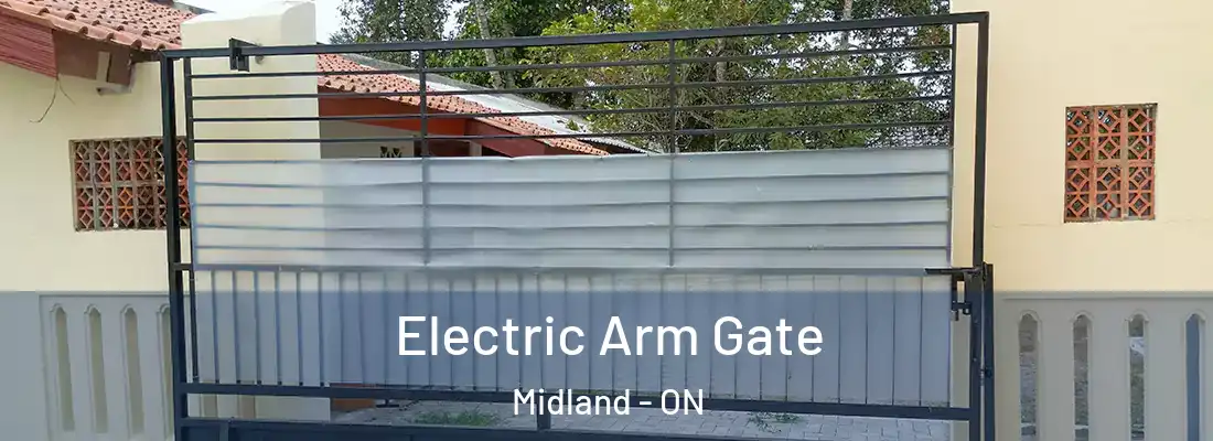  Electric Arm Gate Midland - ON