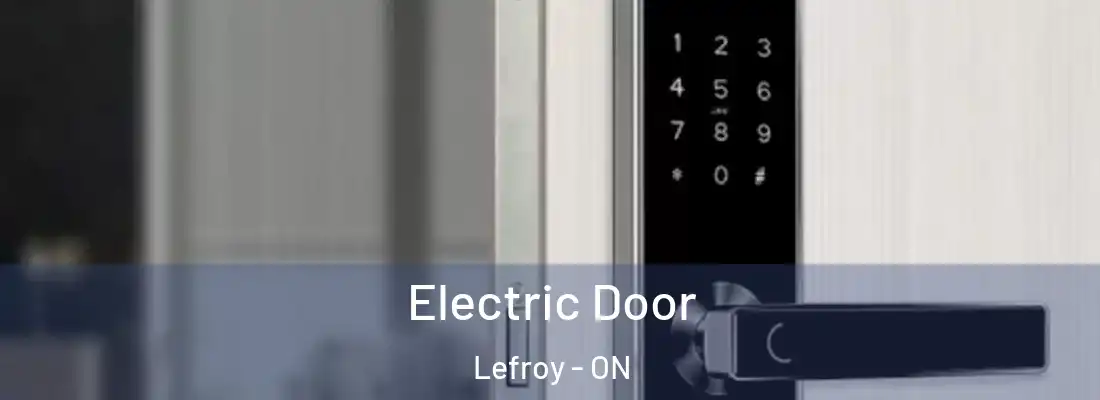  Electric Door Lefroy - ON