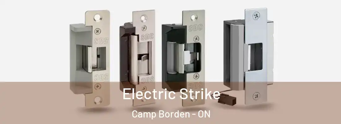  Electric Strike Camp Borden - ON