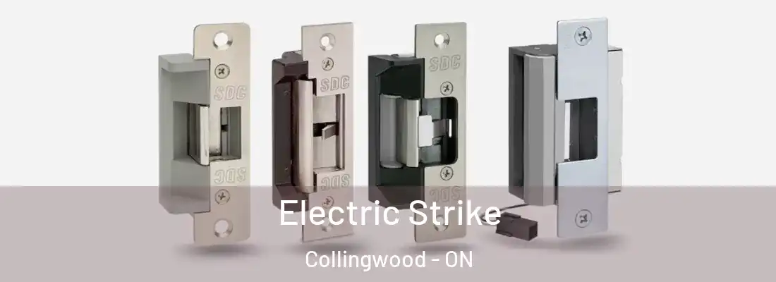  Electric Strike Collingwood - ON