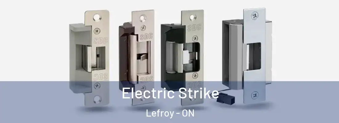  Electric Strike Lefroy - ON