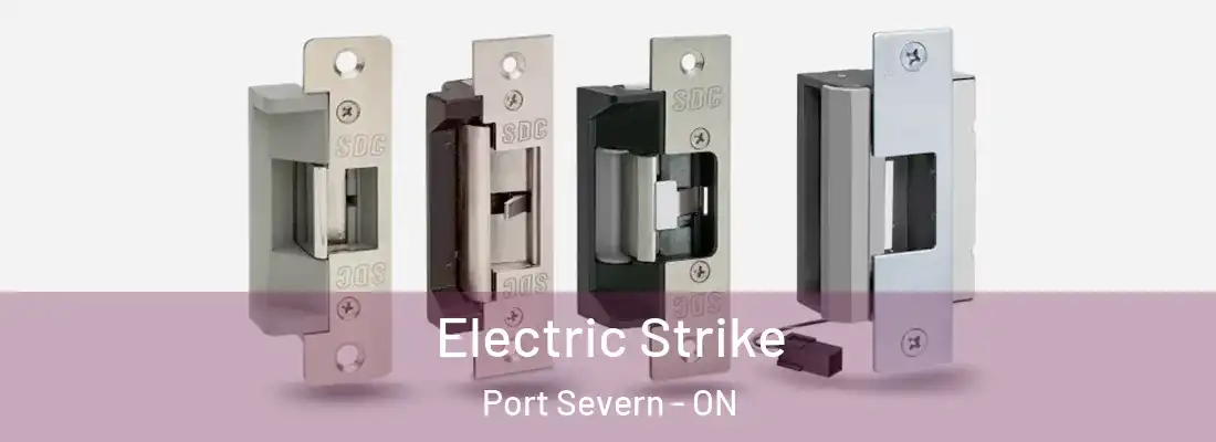  Electric Strike Port Severn - ON