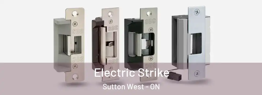  Electric Strike Sutton West - ON