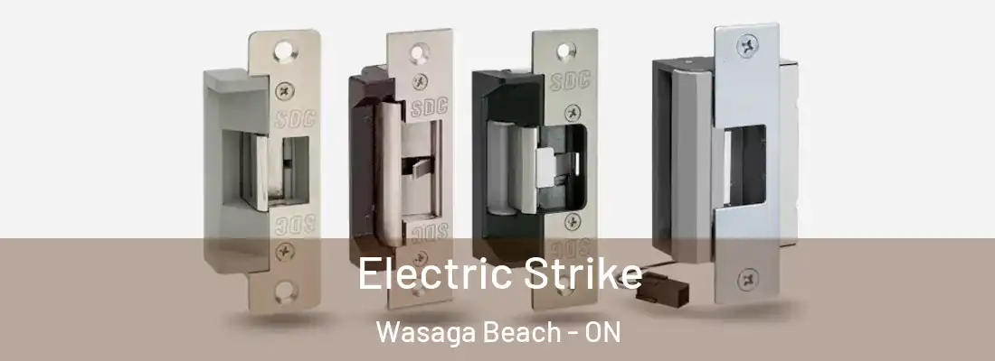  Electric Strike Wasaga Beach - ON