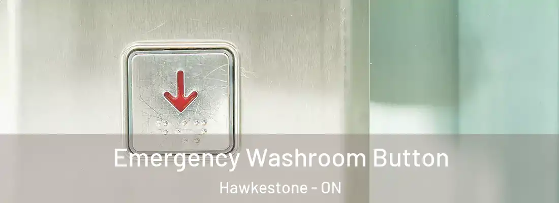  Emergency Washroom Button Hawkestone - ON