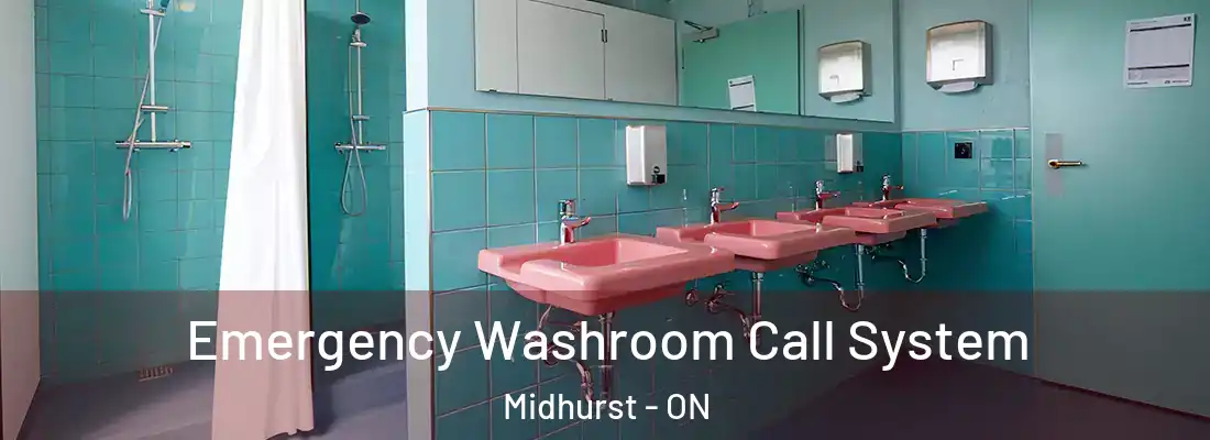 Emergency Washroom Call System Midhurst - ON