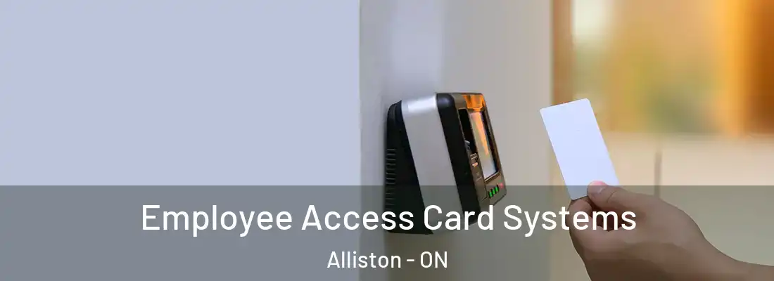  Employee Access Card Systems Alliston - ON