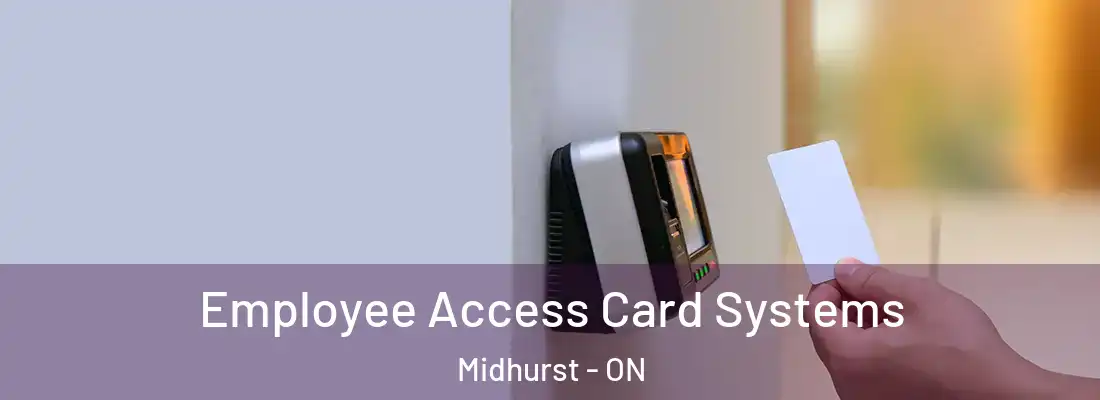  Employee Access Card Systems Midhurst - ON