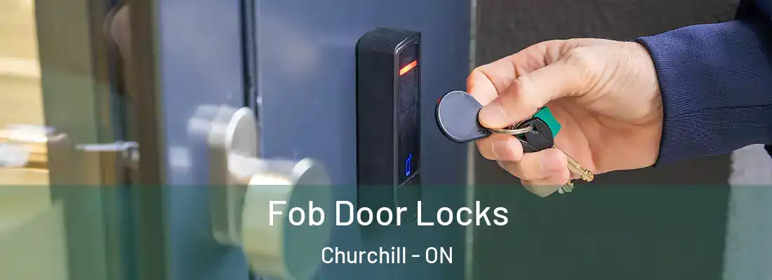  Fob Door Locks Churchill - ON