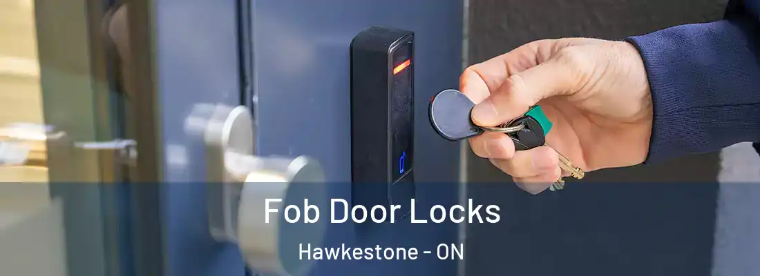  Fob Door Locks Hawkestone - ON