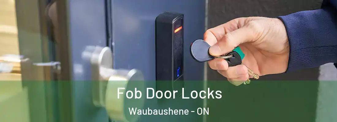  Fob Door Locks Waubaushene - ON