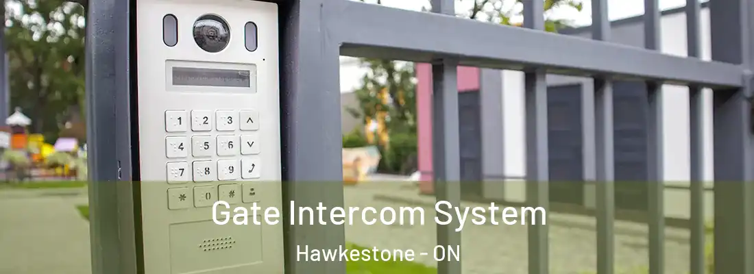  Gate Intercom System Hawkestone - ON