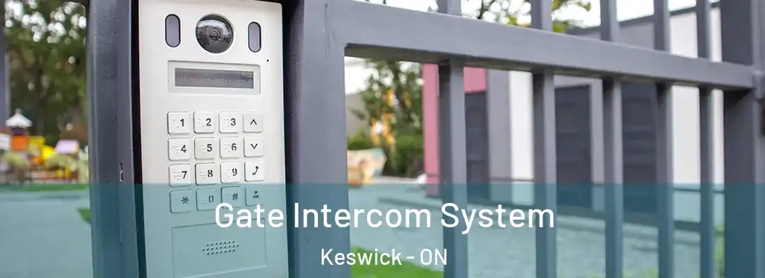  Gate Intercom System Keswick - ON