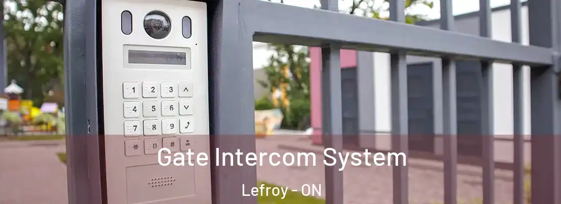  Gate Intercom System Lefroy - ON