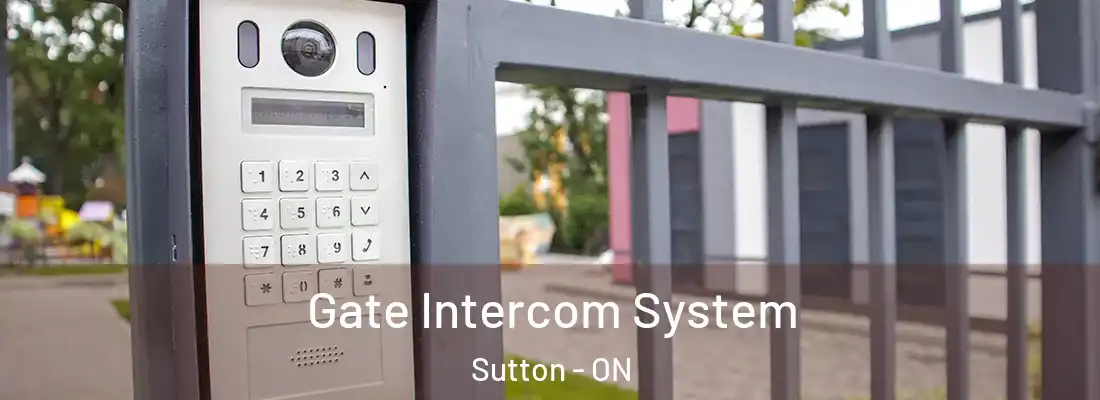  Gate Intercom System Sutton - ON
