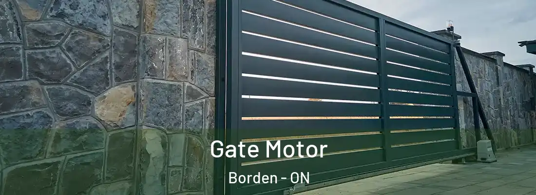  Gate Motor Borden - ON