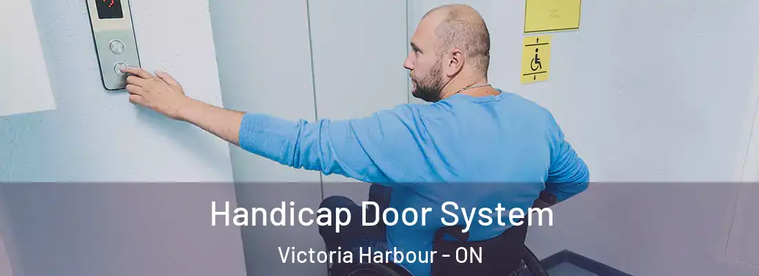  Handicap Door System Victoria Harbour - ON