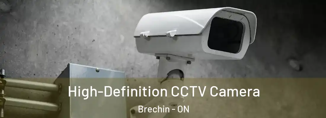  High-Definition CCTV Camera Brechin - ON