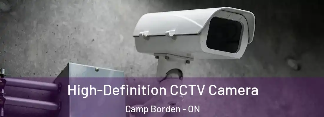  High-Definition CCTV Camera Camp Borden - ON