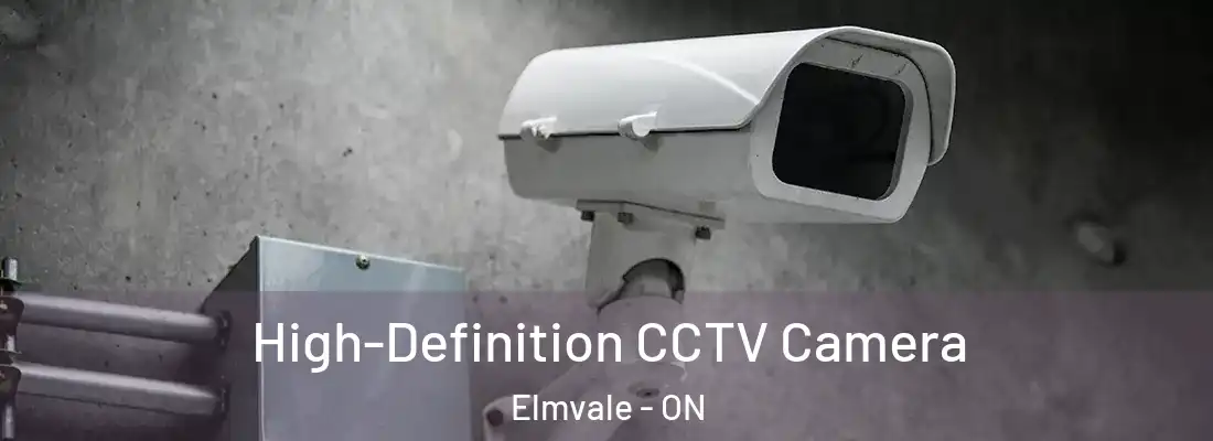  High-Definition CCTV Camera Elmvale - ON