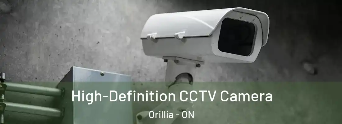 High-Definition CCTV Camera Orillia - ON