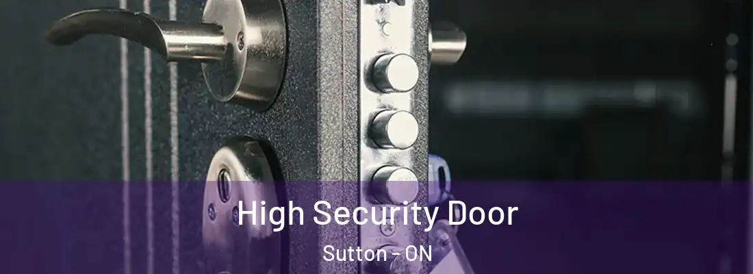  High Security Door Sutton - ON