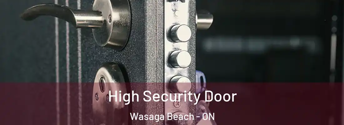  High Security Door Wasaga Beach - ON