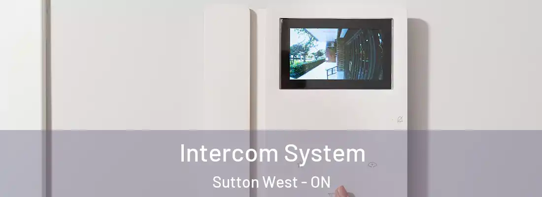  Intercom System Sutton West - ON