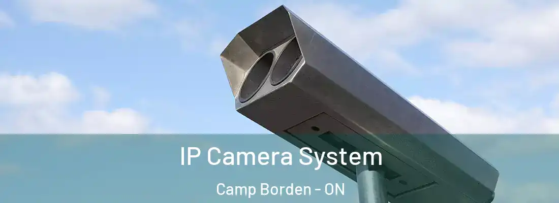  IP Camera System Camp Borden - ON