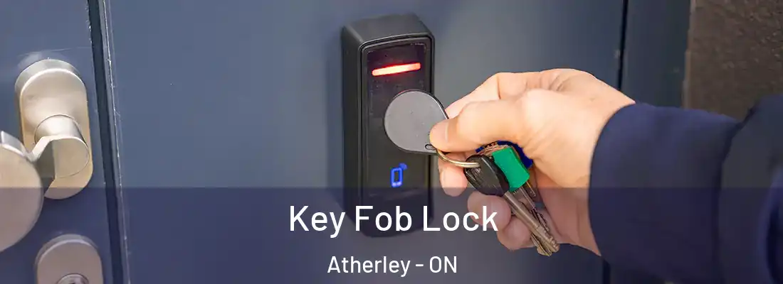  Key Fob Lock Atherley - ON