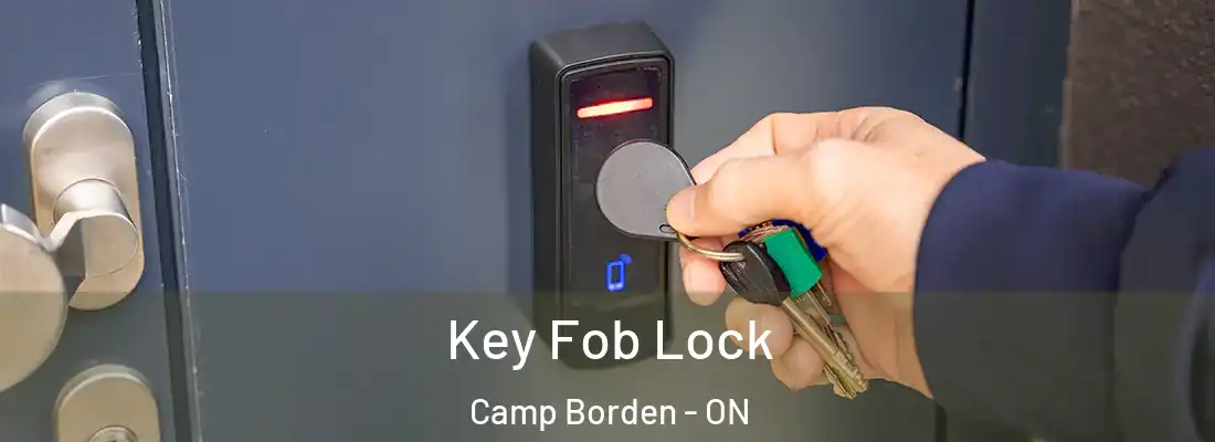  Key Fob Lock Camp Borden - ON