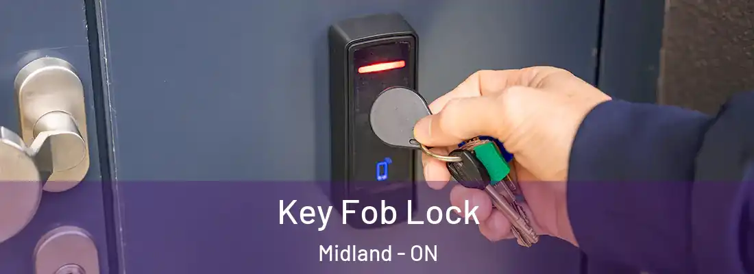 Key Fob Lock Midland - ON
